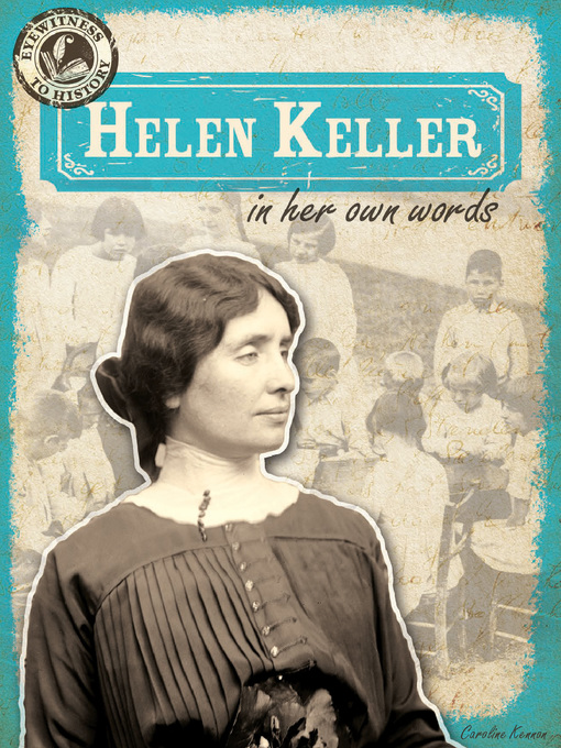 Title details for Helen Keller in Her Own Words by Caroline Kennon - Available